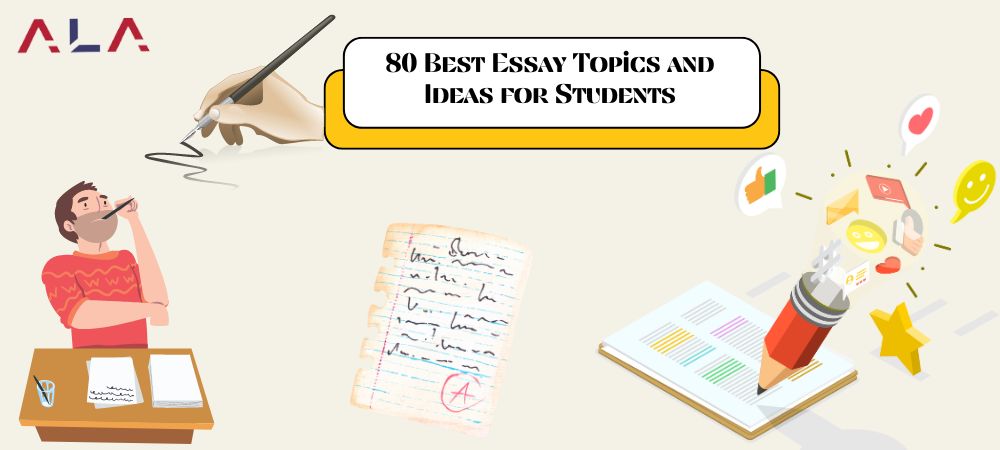80 Best Essay Topics and Ideas for Students