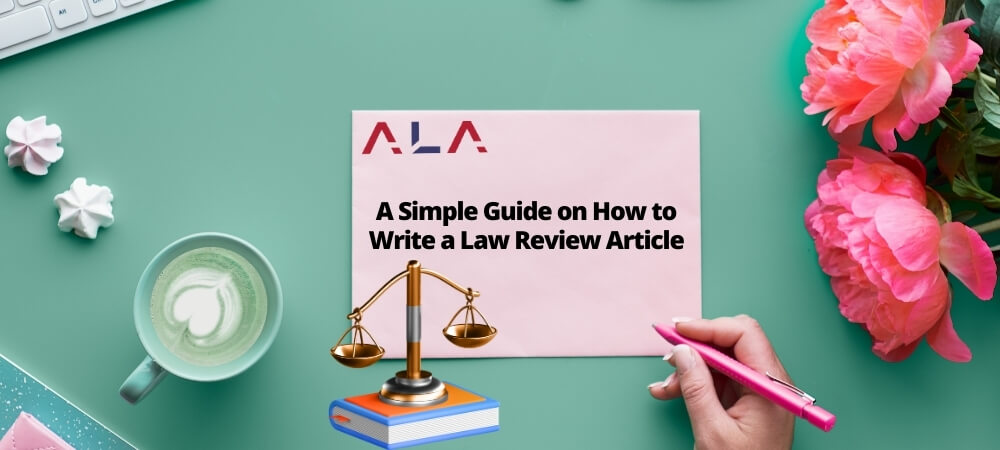 A Simple Guide on How to Write a Law Review Article
