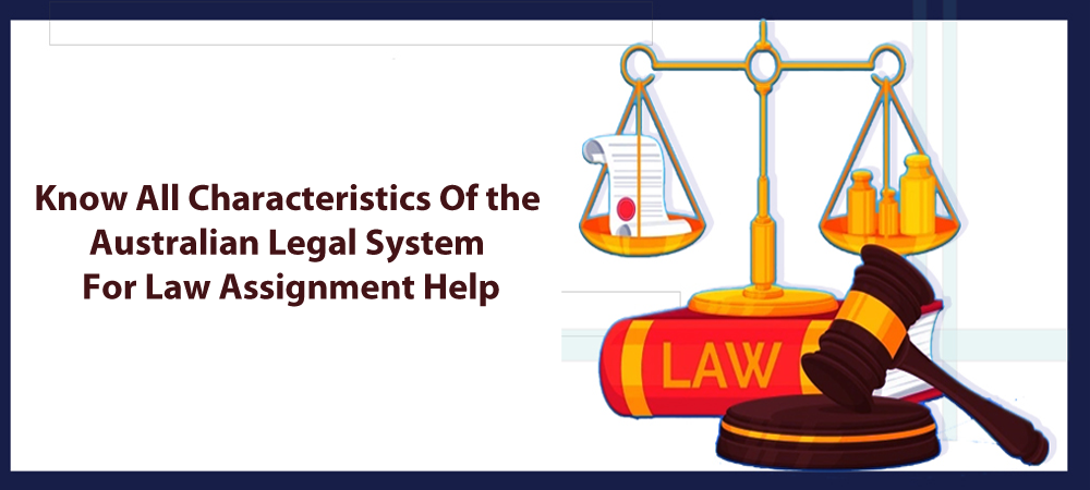 Characteristics Of the Australian Legal System