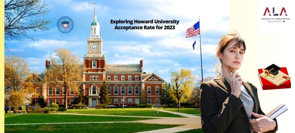 Exploring Howard University Acceptance Rate for 2023