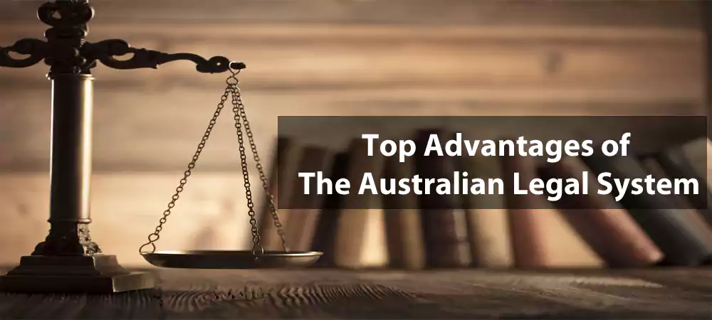 Top Advantages of The Australian Legal System