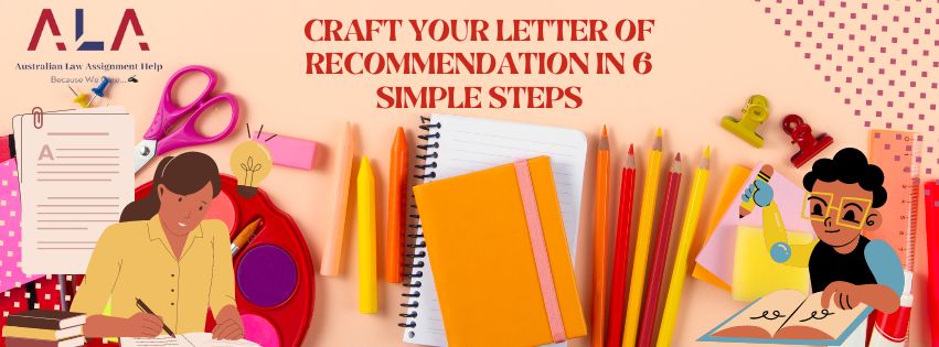 Craft Your Letter of Recommendation in 6 Simple Steps