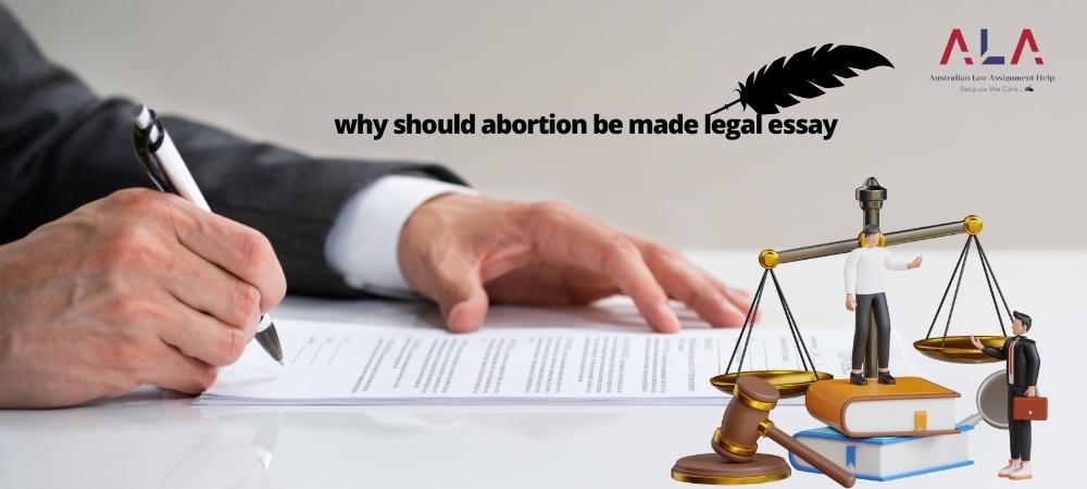 The Case for Legalizing Abortion: In-depth Essay Analysis